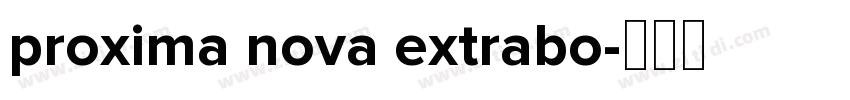 proxima nova extrabo字体转换